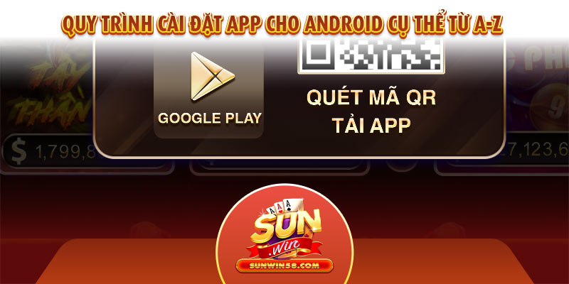 Quy trình cài đặt app cho Android cụ thể từ A-Z 